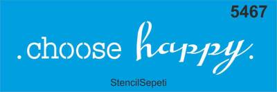 Mutluluğu Seç - Stencil Şablon - 1